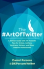 The #ArtOfTwitter : A Twitter Guide with 114 Powerful Tips for Artists, Authors, Musicians, Writers, and Other Creative Professionals - Book