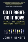 Do It Right, Do It Now! : People - the essential ingredient for success - Book