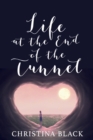 Life At The End Of The Tunnel - Book