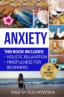 Anxiety : Mindfulness for Beginners + Holistic Relaxation - Book