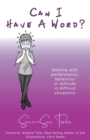 Can I Have A Word? : Dealing with performance,  behaviour or attitude in difficult situations - Book