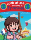 Look at Me I'm going to France! : A Bilingual Adventure! - Book