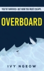 Overboard : A dark, compelling, modern suspense novel - Book