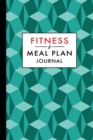 Fitness and Meal Plan Journal : 12-Week Daily Workout and Food Planner Notebook - Book