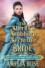 The Sheriff's Stubborn Secretive Bride - Book