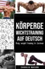 Koerpergewichtstraining Auf Deutsch/ Body weight training In German (German Edition) - Book