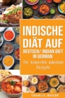 Indische Diat Auf Deutsch/ Indian diet In German: Die leckersten indischen Rezepte - Book