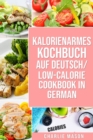 Kalorienarmes Kochbuch Auf Deutsch/  Low-calorie cookbook In German - Book