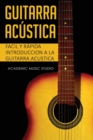 Guitarra acustica : Facil y Rapida introduccion a la Guitarra Acustica - Book