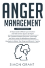 ANGER MANAGEMENT : 3 Books in 1 - Guide to Master Your Emotions + Overcome Your Anger using the Mindfulness Approach +Strategies to Master Your Anger in 3 Weeks - Book