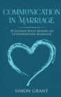 Communication in Marriage : 20 Golden Rules Behind An Extraordinary Marriage - Book