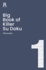 Big Book of Killer Su Doku Book 1 : a bumper killer sudoku book for adults containing 300 puzzles - Book