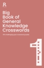 Big Book of General Knowledge Crosswords Book 1 : 150 challenging quiz crossword puzzles - Book