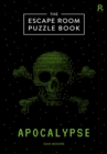 The Escape Room Puzzle Book - Apocalypse : 50 escape room style puzzles to solve! - Book