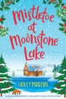Mistletoe at Moonstone Lake : Large Print edition - Book