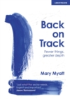 Back on Track : Fewer things, greater depth - Book