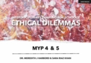 Interdisciplinary Thinking for Schools: Ethical Dilemmas MYP 4 & 5 - Book