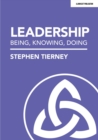 Leadership: Being, Knowing, Doing - Book