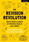 The Revision Revolution : How to build a culture of effective study in your school - Book