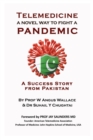 Telemedicine a novel way to fight a Pandemic : A success story from Pakistan - Book