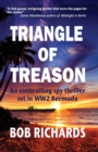 Triangle of Treason : An enthralling spy thriller set in WW2 Bermuda - Book