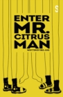 Enter Mr. Citrus Man - eBook
