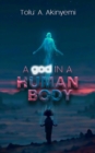 A god in a Human Body - eBook