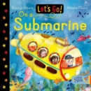 Let's Go! On A Submarine - Book