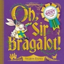 Oh, Sir Bragalot! - Book