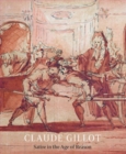 Claude Gillot : Satire in the Age of Reason - Book