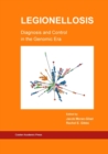 Legionellosis Diagnosis and Control in the Genomic Era - Book