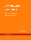 Veterinary Vaccines : Current Innovations and Future Trends - Book