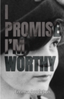 I Promise I'm Worthy - Book