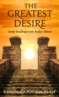 The Greatest Desire : Daily Readings with Walter Hilton - Book