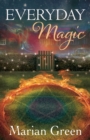 Everyday Magic : Bring the Power of Positive Magic Into Your Life - Book
