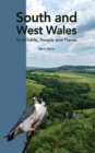 South and West Wales : Its Wildlife, People and Places - Book