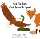Can You Guess What Animal Is There? - Book
