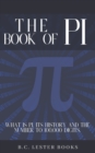 The Book Of Pi : What is Pi, it's history and the number to 100,000 digits.: A concise handbook of Pi to 100,000 decimal places. - Book