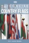 The Concise Handbook of Country Flags : An A-Z guide of countries of the world and their flags. - Book