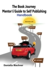 The Book Journey Mentor's Guide to Self Publishing - Book