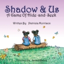Shadow & Us : A Game of Hide-and-Seek - eBook