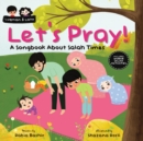 Let's Pray! : A Songbook About Salah Times - Book