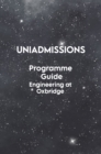 The UniAdmissions Programme Guide : Engineering at Oxbridge - Book