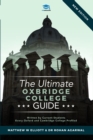 The Ultimate Oxbridge College Guide : The Complete Guide to Every Oxford and Cambridge College - Book