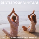 Gentle Yoga Vinyasas - eAudiobook