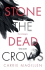 Stone the Dead Crows : Three sisters. Can one truth save them all? - Book