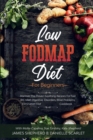 Low Fodmap Diet : For Beginners - Discover The Proven Soothing Recipes For Fast IBS relief, Digestive Disorders, Bloat Problems, Elimination Diet Cookbook - Book