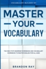 Vocabulary Builder : MASTER YOUR VOCABULARY - The One-Stop Grammar Workbook and Vocabulary Workbook To Master English For All Ages - Book