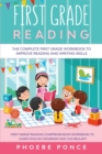 First Grade Reading Masterclass : The Complete First Grade Workbook To Improve Reading and Writing Skills - First Grade Reading Comprehension Workbook To Learn English Grammar and Vocabulary - Book