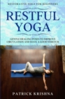 Restorative Yoga For Beginners : RESTFUL YOGA - Gentle Healing Poses To Improve Circulation And Have A Good Stretch - Book